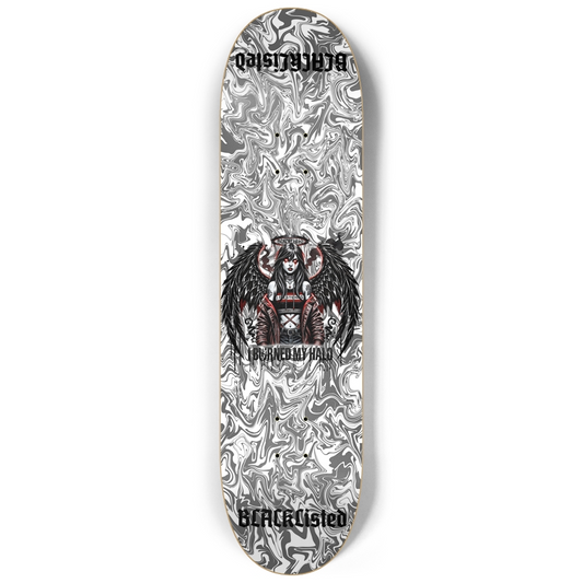 BL " I Burned My Halo" Skateboard Deck